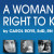 A Woman's Right to Know by Carol Roye