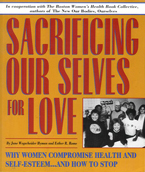 Sacrificing Ourselves for Love